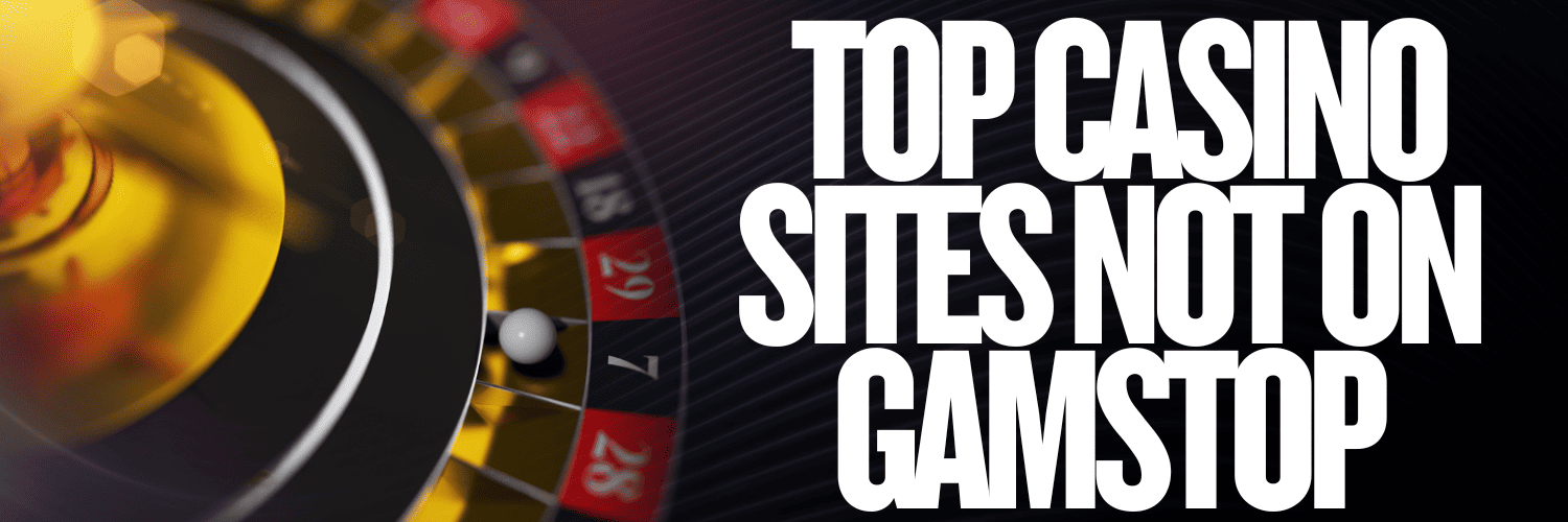Discover the Thrill of Casinos Not with GamStop