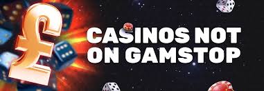 Explore the World of Casinos Not Registered on Gamstop -1245918917